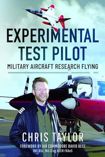 Experimental Test Pilot: Military Aircraft Research Flying von Air World